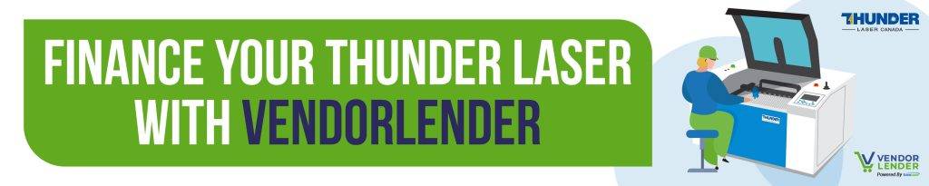 a banner that reads Finance your Thunder Laser with Vendor lender. Green background with with and black caps text