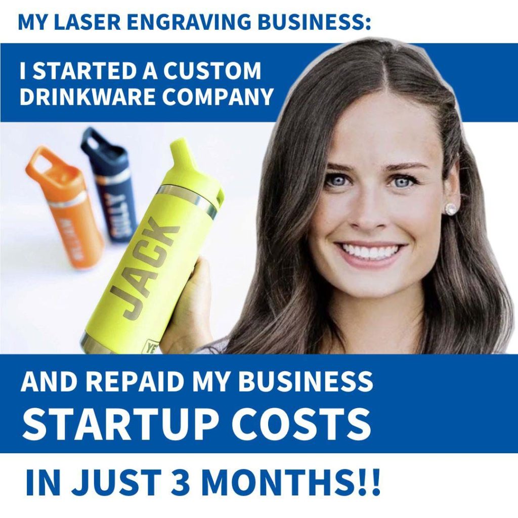 danielle a light skinned woman smiling. text reads my laser business. I started a custom drinkware company and repaid my startup costs in just 3 months