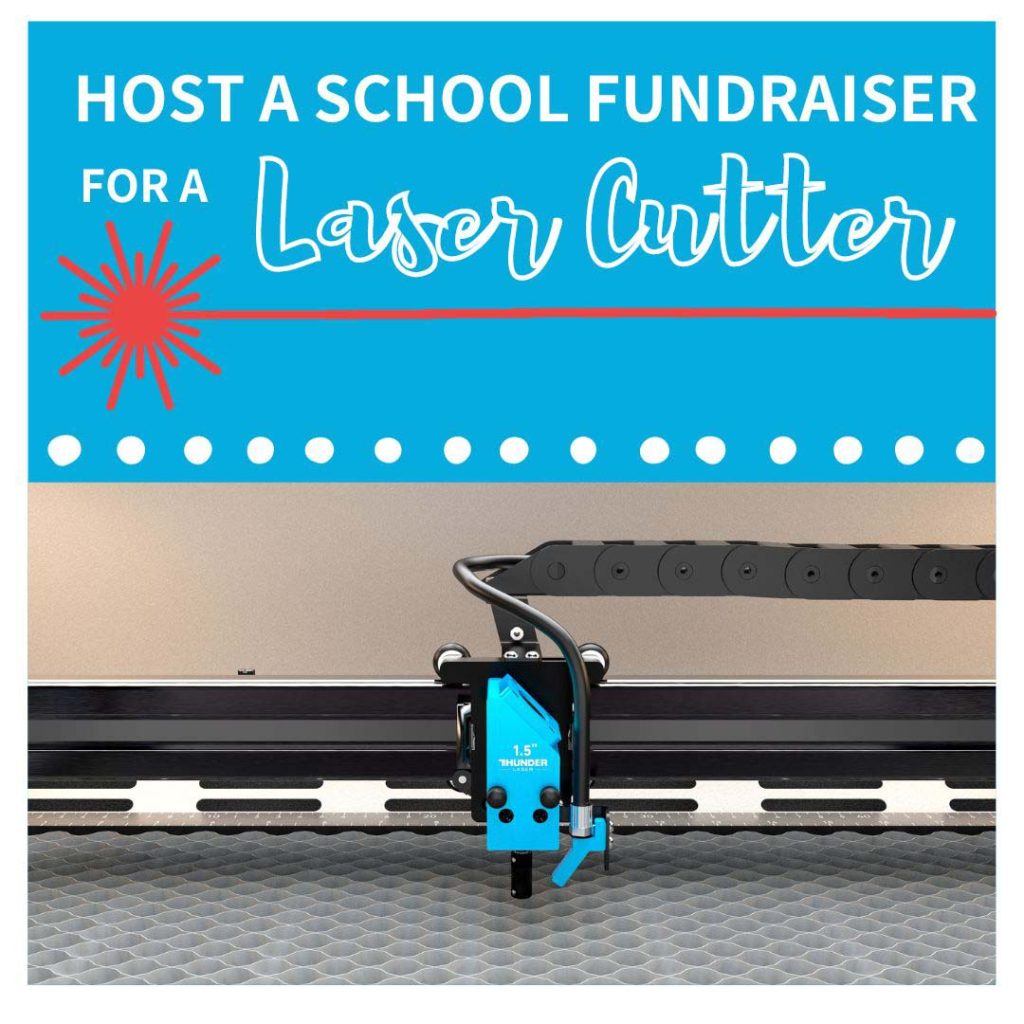 square image of a laser cutter. says "Host a school fundraiser for a Laser Cutter"