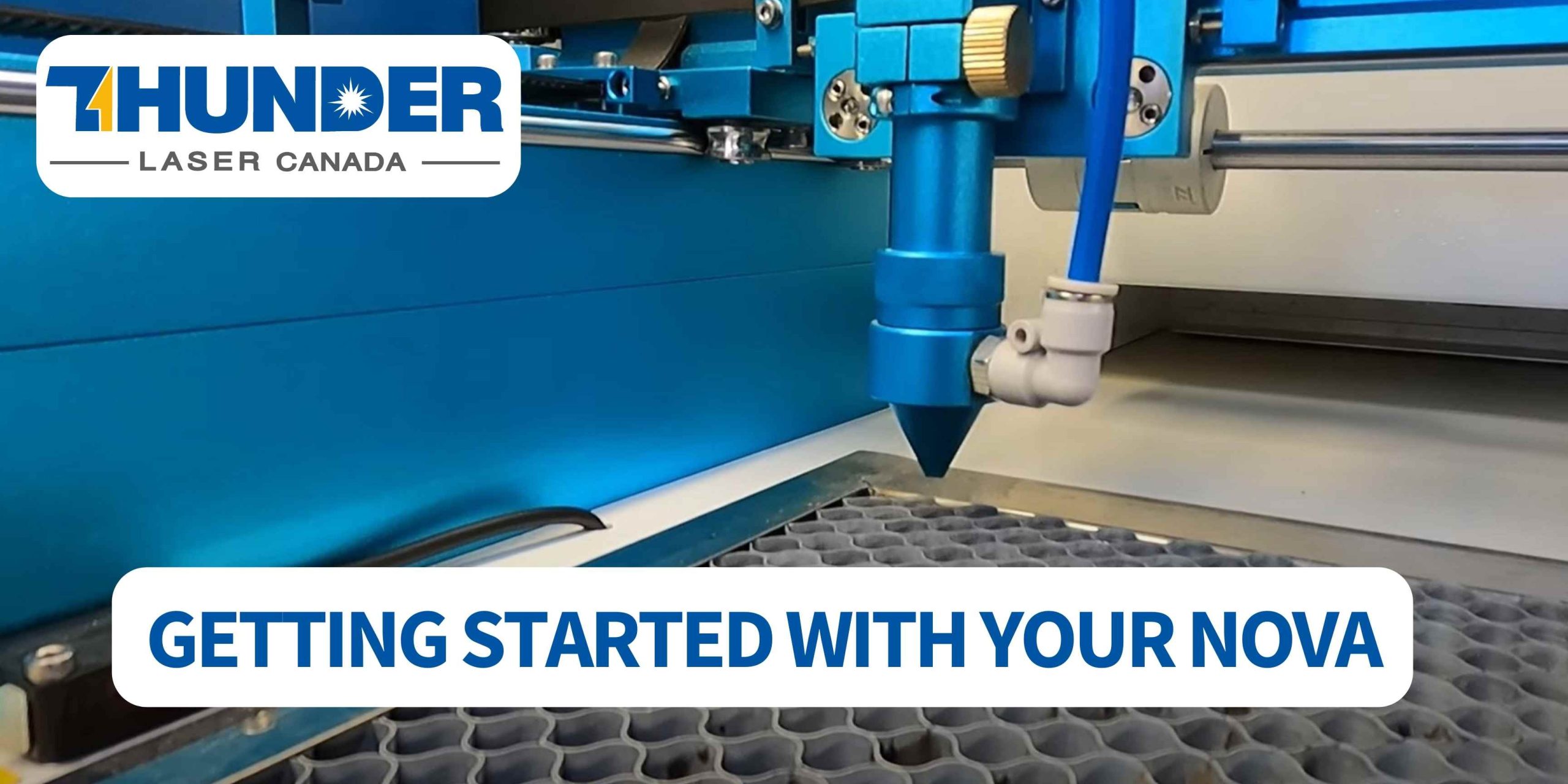banner Getting started with your nova machine with bed of laser inside