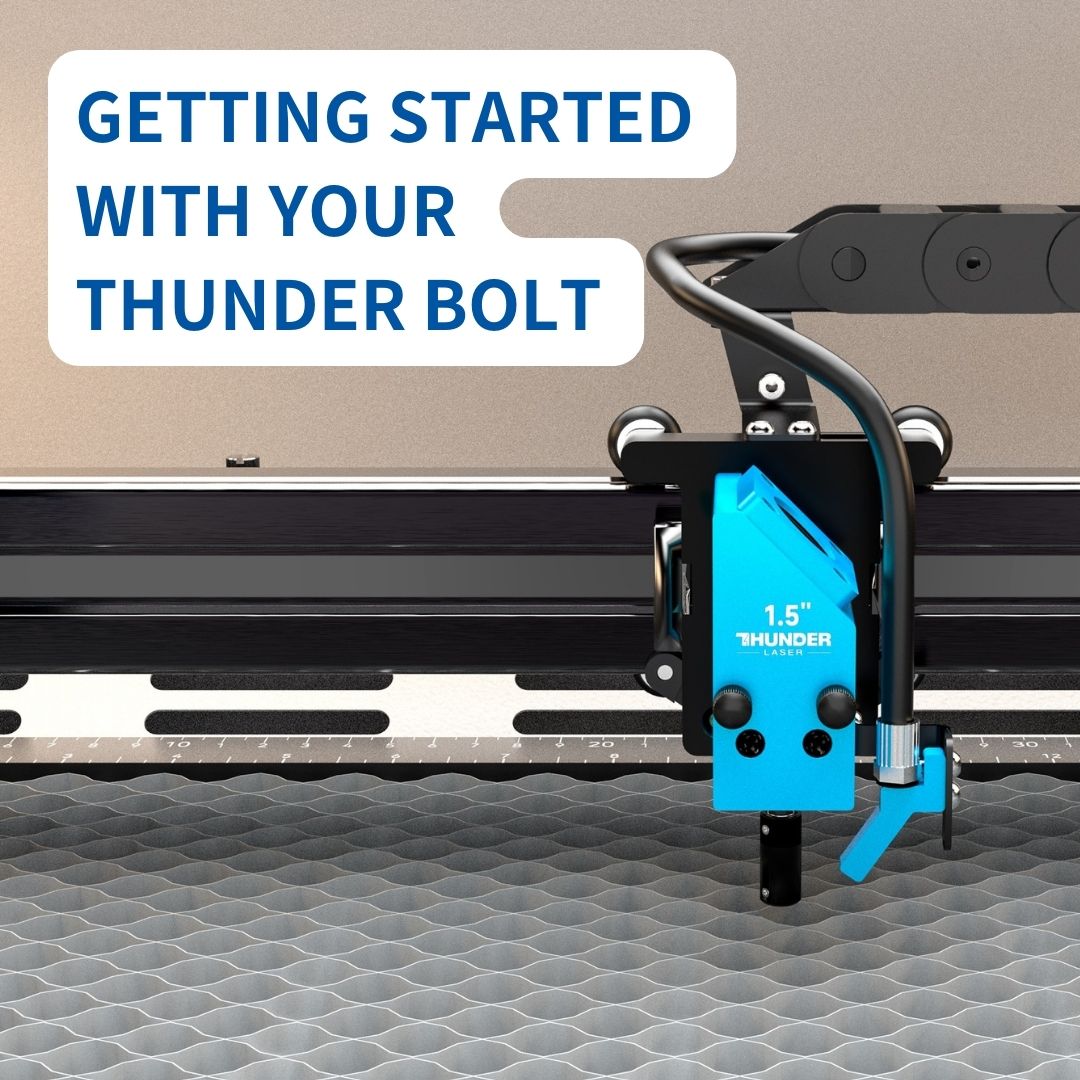 close up of thunder bolt engraver head inside a thunder laser with the title words Getting Started with your Thunder Bolt
