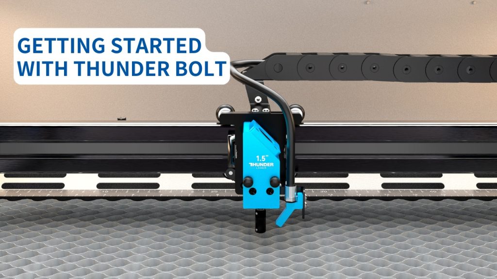 Getting Started with the Thunder Bolt Series | Thunder Laser Canada